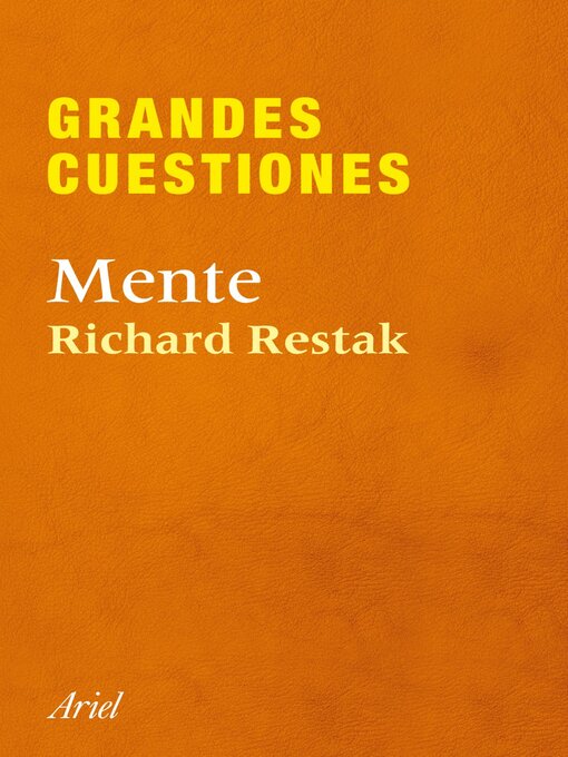 Title details for Grandes cuestiones. Mente by Richard Restak - Available